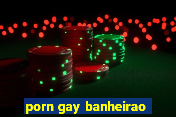 porn gay banheirao